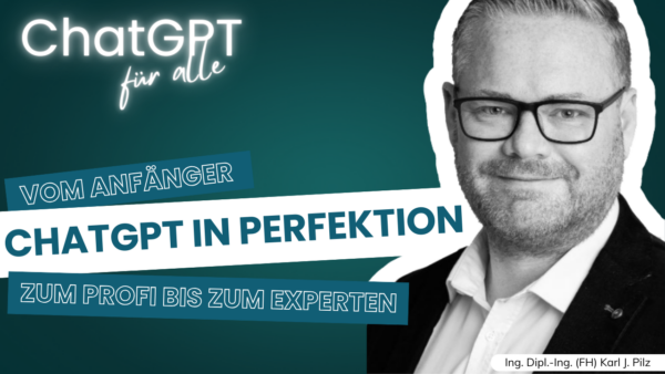 ChatGPT in Perfektion – Vom Anfänger zum Experten
